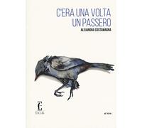 C'era una volta un passero