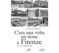 C'era una volta un rione a Firenze. Vol. 3