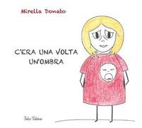 C'era una volta un'ombra