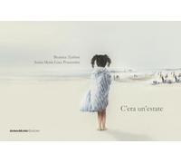 Libri Zerbini Beatrice - C'era Un'estate. Ediz. A Colori