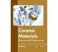 Ceramic Materials: Science and Engineering (Copertina rigida)