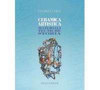 Ceramica Artistica: materiali tecniche storia