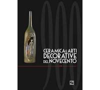 Ceramica e arti decorative del Novecento. Ediz. italiana e inglese. Vol. 14