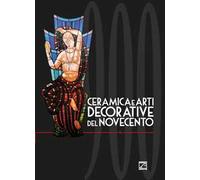 Ceramica e arti decorative del Novecento. Ediz. italiana e inglese. Vol. 6