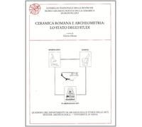 Ceramica romana e archeometria: lo stato degli studi. Atti delle Giornate intern