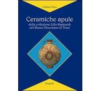 Ceramiche apule della collezione Lillo-Rapisardi nel Museo diocesano di Trani