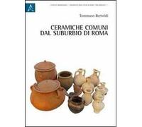 Ceramiche comuni dal suburbio di Roma