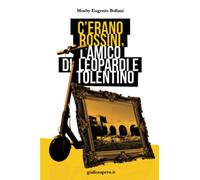 C'erano Rossini, l'amico di Leopardi e Tolentino
