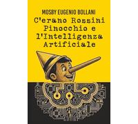 C'erano Rossini, Pinocchio e l'Intelligenza Artificiale