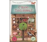 C'erano... tanti animali! Ediz. illustrata
