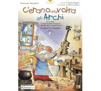 C'erano una volta gli archi. Con CD-Audio