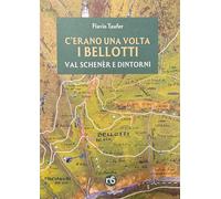 C'erano una volta i Bellotti - Taufer Flavio