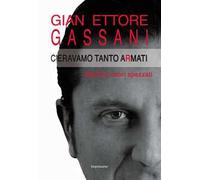 C'eravamo tanto armati. Storie di cuori spezzati