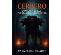 Cérbero Guardián de las Puertas del Inframundo.