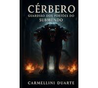 Cérbero O Guardião dos Portões do Submundo.
