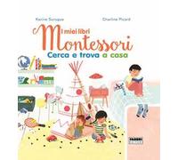 Cerca e trova a casa. I miei libri Montessori