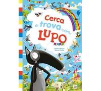 Cerca e trova con lupo. Amico lupo. Ediz. a colori