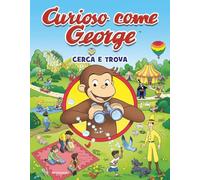 Cerca e trova. Curioso come George. Ediz. a colori