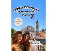 Cerca Famiglia: Esplorando la Puglia 7 ( Barletta )