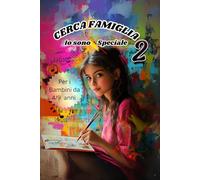 Cerca Famiglia: Io Sono Speciale 2