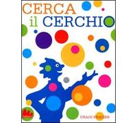 Cerca il cerchio. Ediz. illustrata