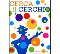 Cerca il cerchio. Ediz. illustrata - Frazier Craig