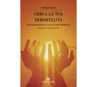 Cerca la tua immortalità