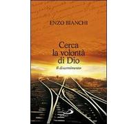 Cerca la volontà di Dio. Il discernimento
