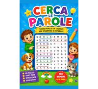 Cerca le Parole!: 60 giochi di parole per bambini dai 6 agli 8 anni