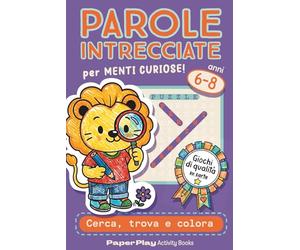 Cerca Le Parole Intrecciate per Bambini 6-8 anni: 65 crucipuzzle, 690 parole nascoste, 4 avventurosi livelli + 1 BONUS segreto, 100+ disegni da ... imparare giocando sia a casa che in viaggio.