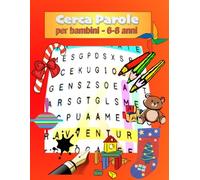 Cerca Parole - per bambini - 6-8 anni: 100 Puzzle divertenti - Età 6-8 anni