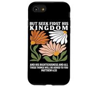 Cerca prima il suo regno Matteo 633 Citazione cristiana Custodia per iPhone SE (2020) / 7/8