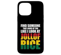 Cerca Qualcuno Che Ti Guarda Come Io Guardo Il Jollof Rice Custodia per iPhone 13 Pro Max