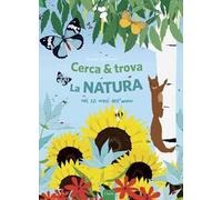 Cerca & trova la natura. Ediz. illustrata