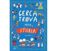 Cerca trova nella storia. Ediz. a colori