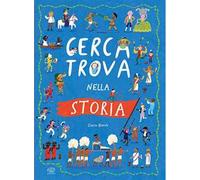 Cerca trova nella storia. Ediz. a colori