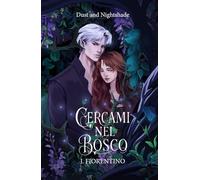Cercami nel bosco: Dust and Nightshade