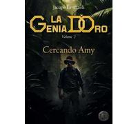 Cercando Amy. La genia d'oro. Nuova ediz.. Vol. 2