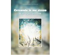 Cercando in me stesso e in ogni altrove - [EBS Print]