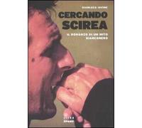 Cercando Scirea. Il romanzo di un mito bianconero