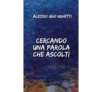 Cercando una parola che ascolti