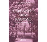 Cercando una ragione. La casa dove tornare (Vol. 2)