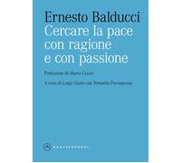 Cercare la pace con ragione e con passione - 2025 - Castelvecchi