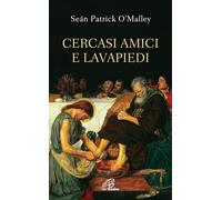 Cercasi amici e lavapiedi. Ediz. integrale