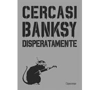 Cercasi Banksy disperatamente