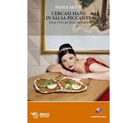 Cercasi Hans in salsa piccante. Una vita in due mondi