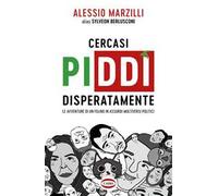 Cercasi Piddì disperatamente. Le avventure di un felino in assurdi multiversi politici