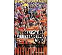 Cercate la pienezza della gioia. 50 risposte ai giovani