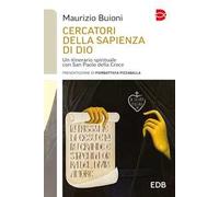 Cercatori della sapienza di Dio. Un itinerario spirituale con San Paolo della Croce