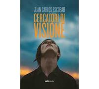Cercatori di visione. Nuova ediz.